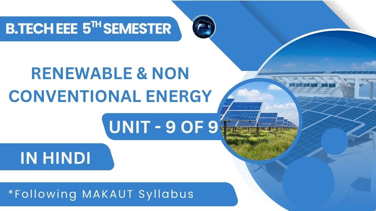 RENEWABLE & NON CONVENTIONAL ENERGY | MAKAUT | B.TECH I (EEE) 5th Sem