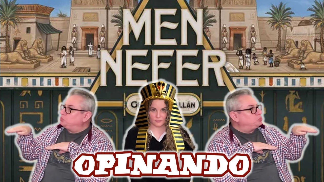 MEN NEFER | Opinando