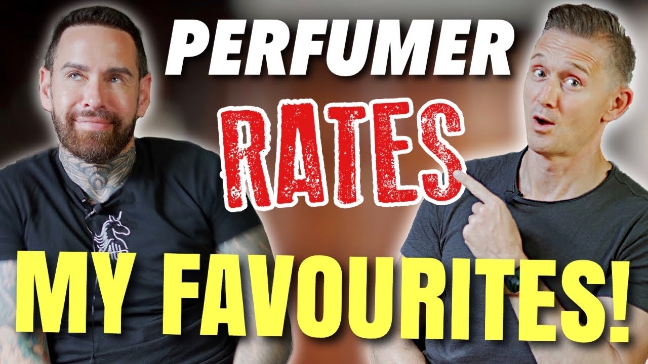 PERFUMER RATES MY FAVOURITE FRAGRANCES!