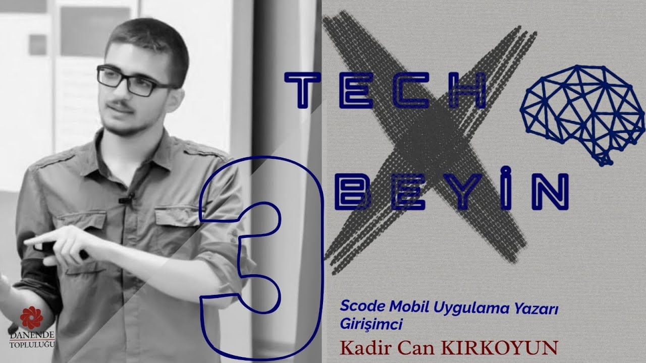 Tech Beyin Teknoloji Söyleşileri | 3. Bölüm | Kadir Can KIRKOYUN