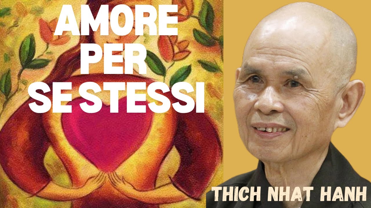 Amore per sé stessi , Thich Nhat Hanh