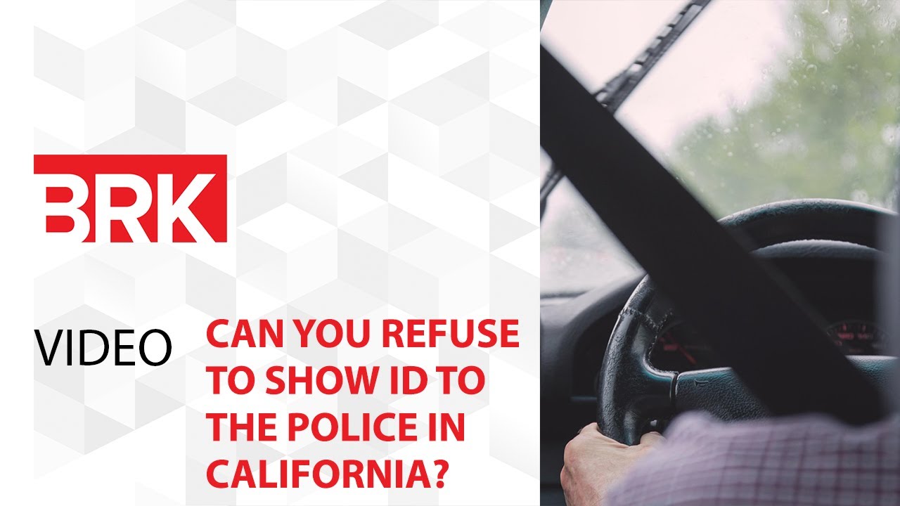 Can You Refuse to Show ID to the Police in California?