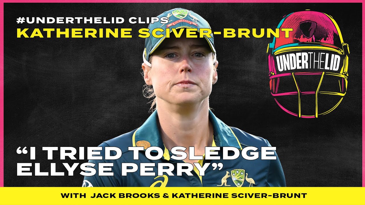 "I tried to sledge Ellyse Perry" | What happened when Katherine Sciver-Brunt faced Ellyse Perry