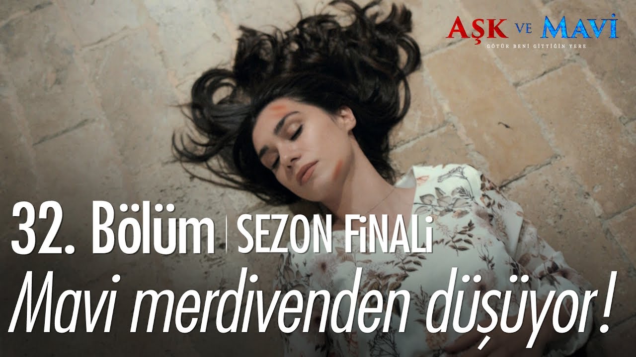 Mavi merdivenlerden düşüyor! - Aşk ve Mavi 32. Bölüm | Sezon Finali
