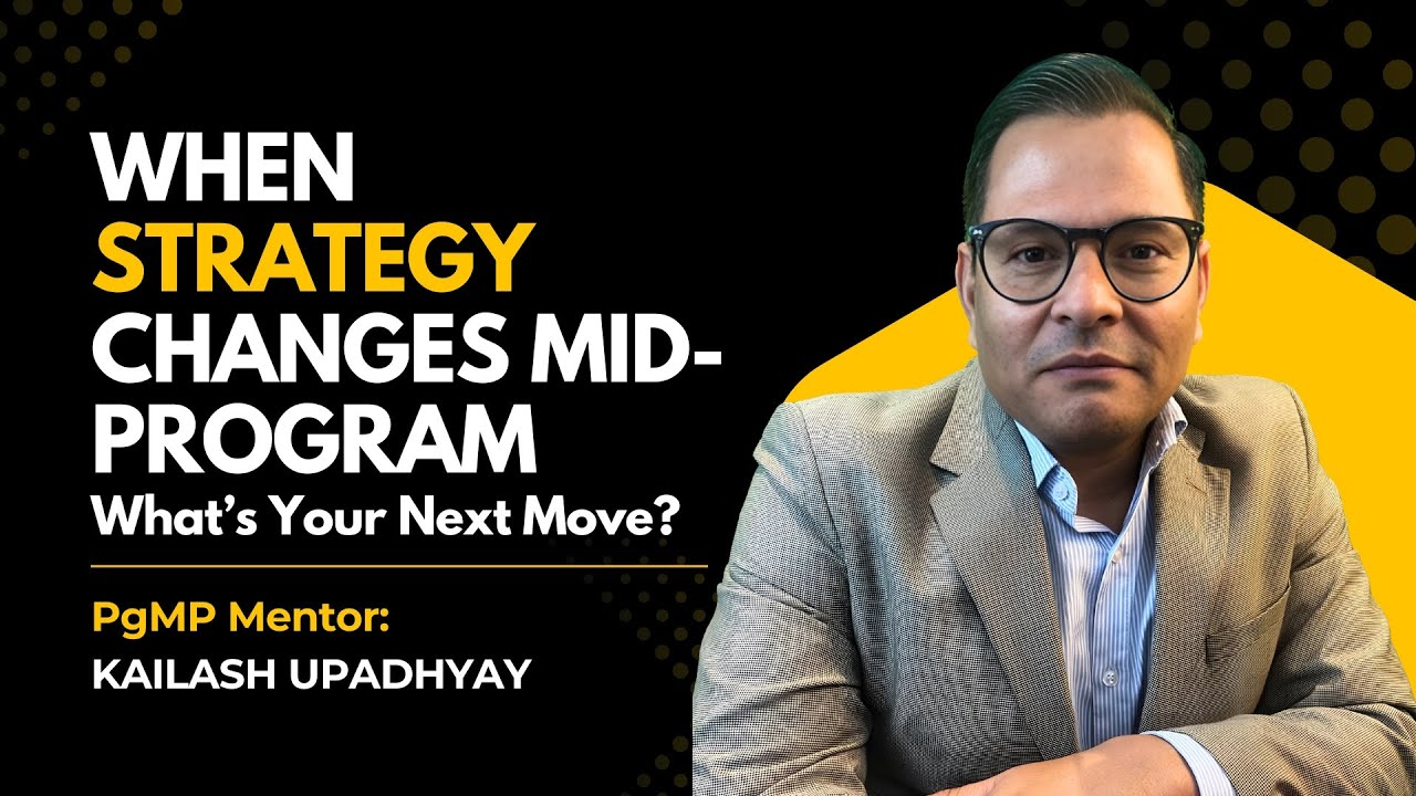 When Strategy Changes Mid-Program, What’s Your Next Move?