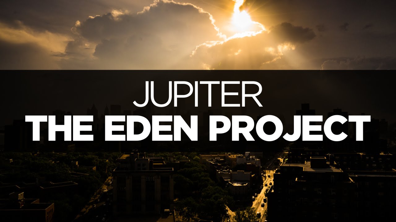 [LYRICS] The Eden Project - Jupiter