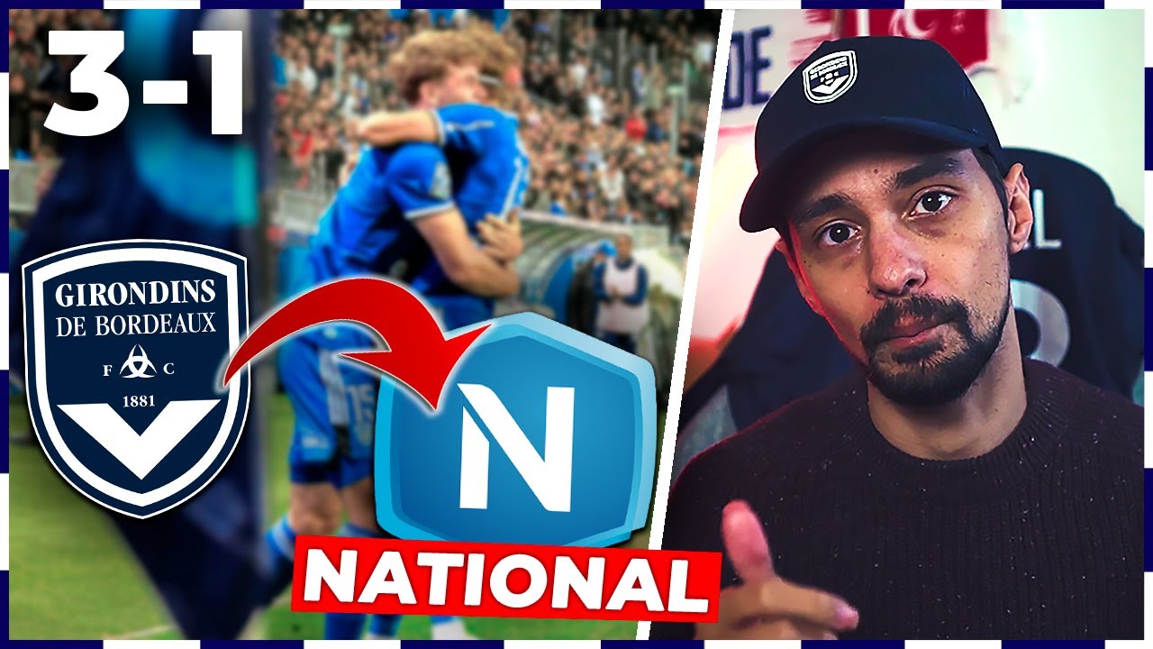 LES GIRONDINS EN NATIONAL ? [ DÉBRIEF ] BASTIA 3-1 BORDEAUX