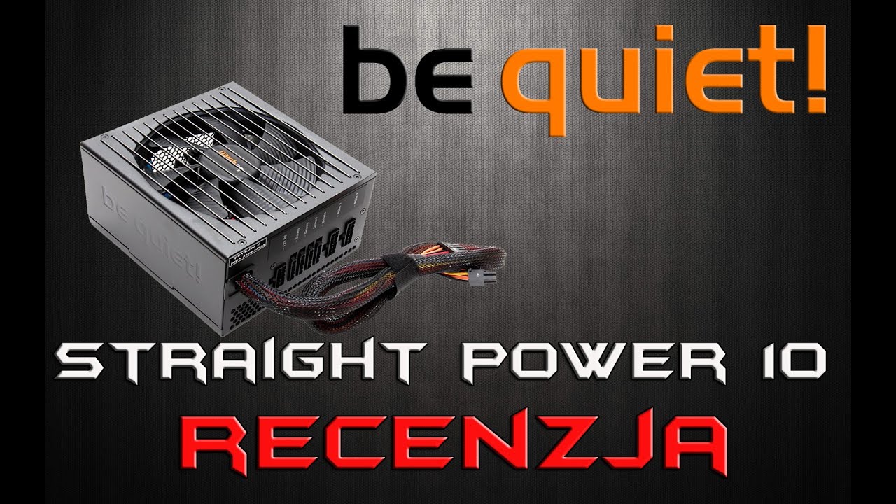 be quiet! Straight Power 10 - recenzja zasilacza