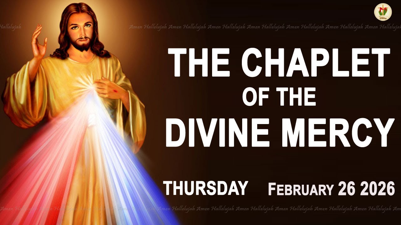 Chaplet Of The Divine Mercy I Thursday February 26 2026 I Daily Divine Mercy Prayer