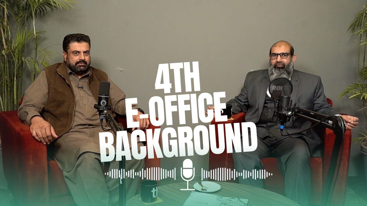 4th episode  E-Office Implementation: Transforming E-Governance in Pakistan