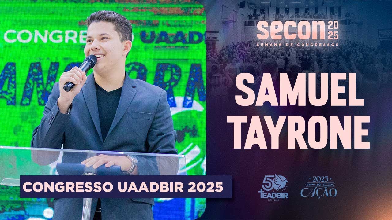 Cantor Samuel Tayrone - Congresso UAADBIR 2025