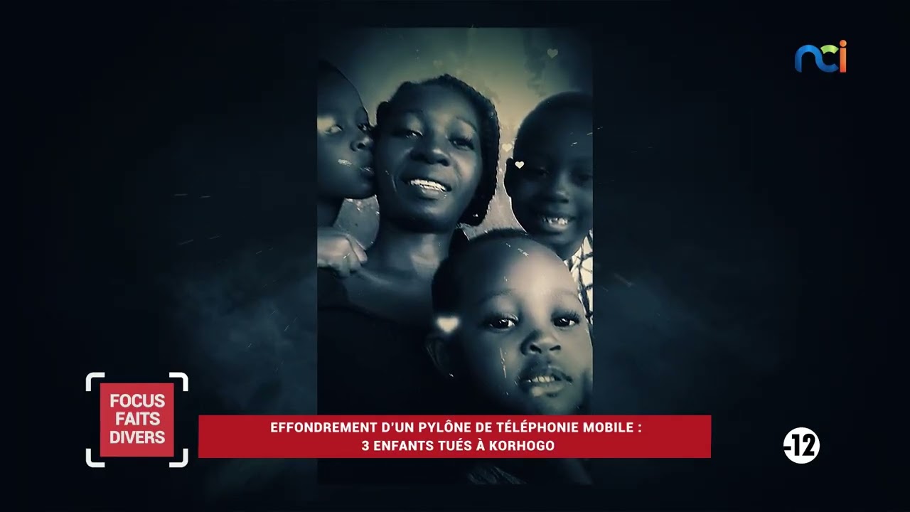 Focus Faits Divers s3 | Effrondrement d'un pylône de téléphonie mobile : 3 enfants tués à Korhogo