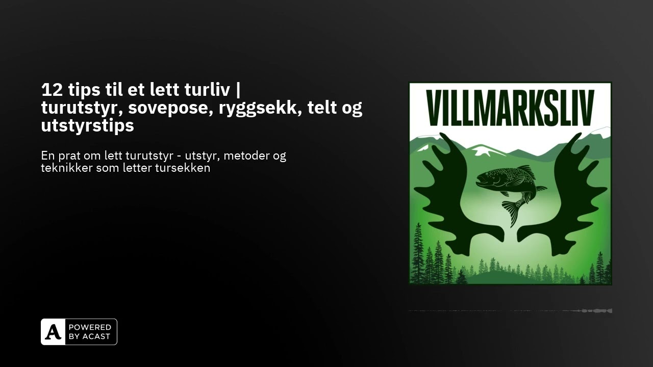 12 tips til et lett turliv | turutstyr, sovepose, ryggsekk, telt og utstyrstips