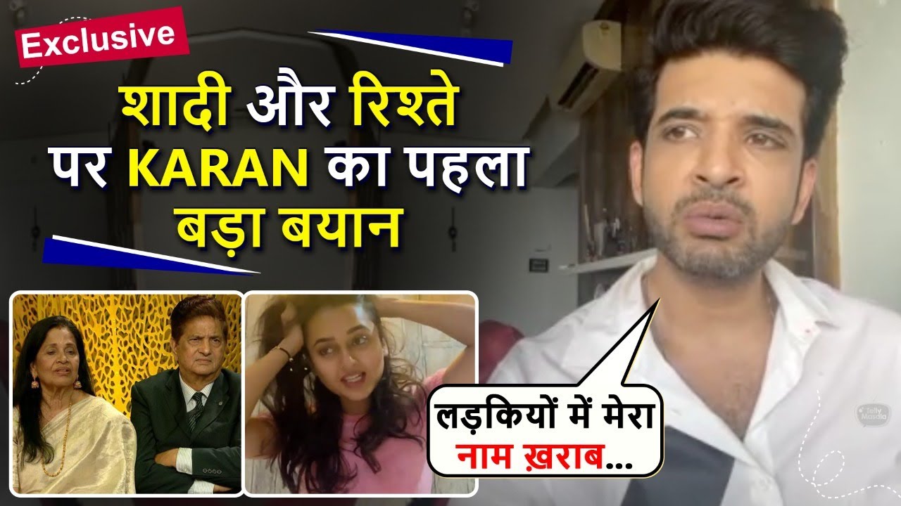Karan Kundrra's Most AMAZING Interview On Affair With Teju, Marriage, BB 15 Journey | EXCLUSIVE