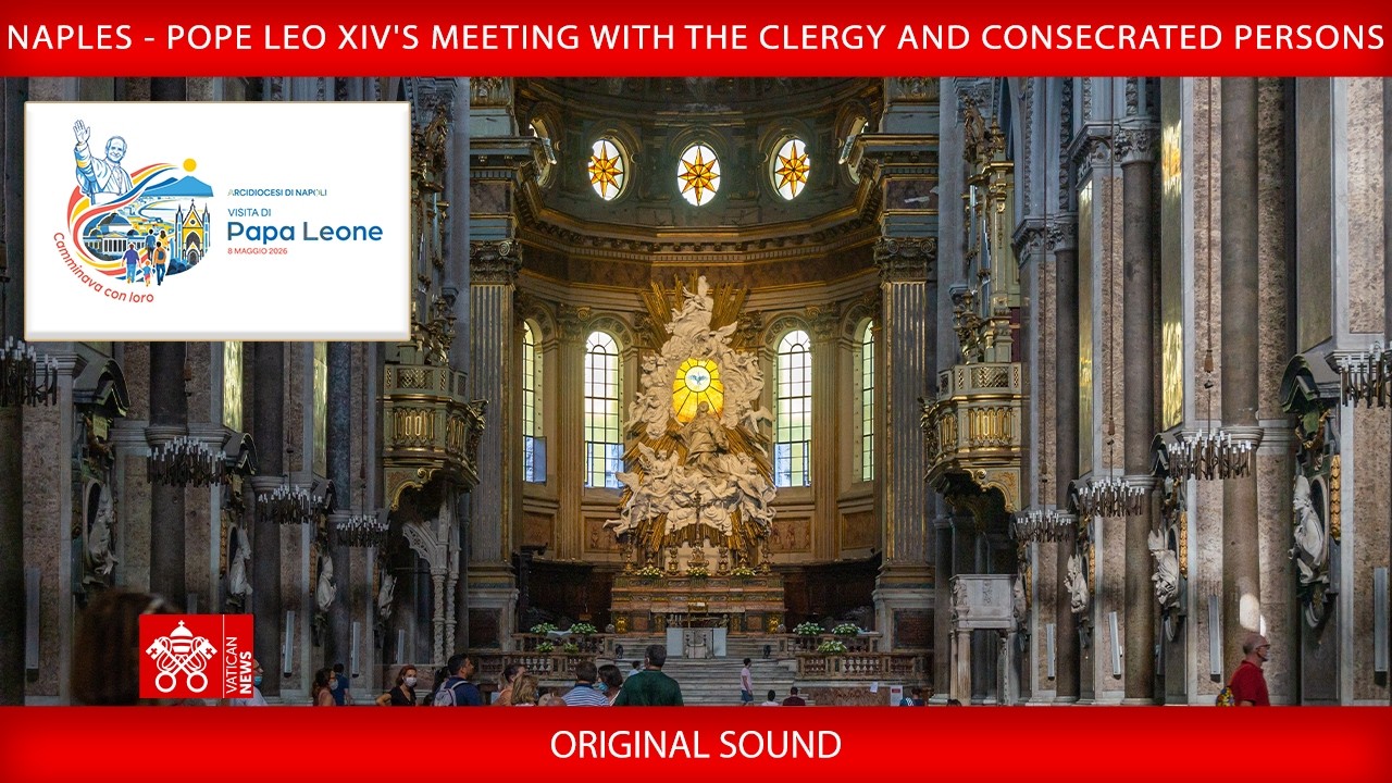 May 08 2026, Naples: meeting with the Clergy - Pope Leo XIV