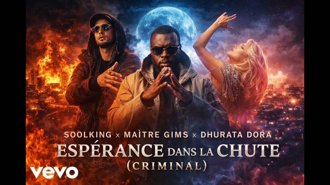 Soolking x Maître Gims x Dhurata Dora – Espérance dans la Chute (Criminal) (Official Music)