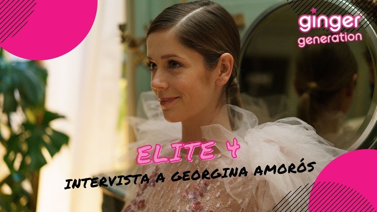 Elite - Georgina Amor&oacute;s parla di Cayetana e Philippe ed Elite 5 | Intervista