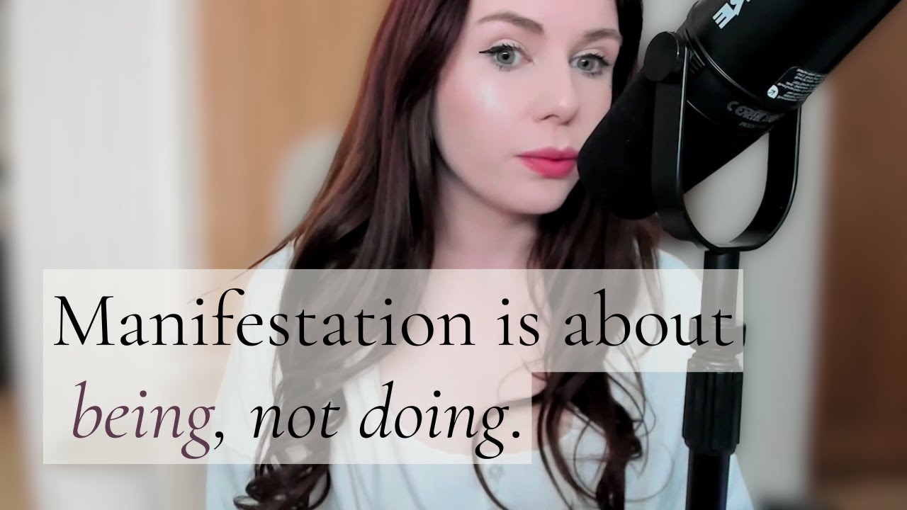Manifestation Is About BEING Not Doing
