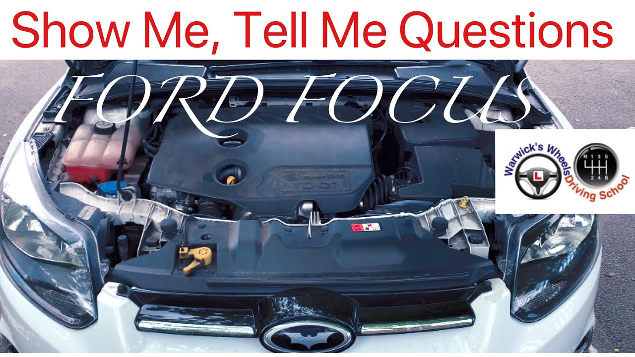 Show me, tell me questions. Ford Focus. Driving test