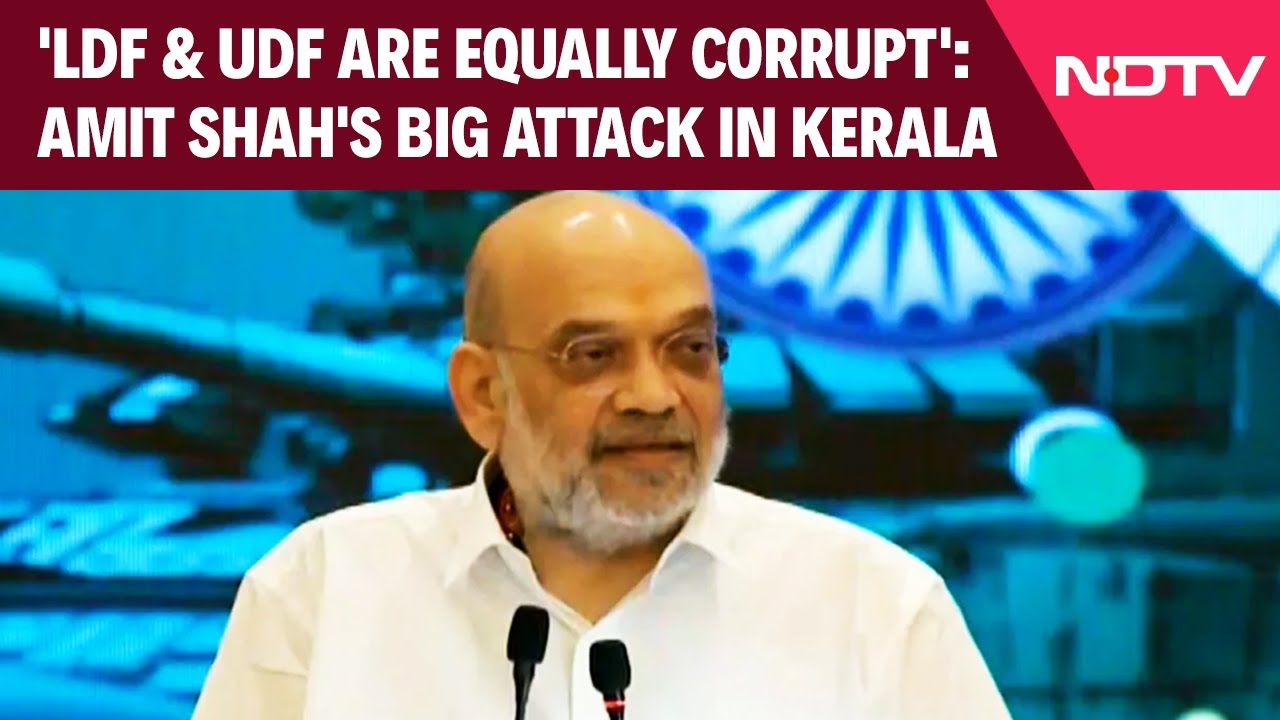 'LDF & UDF Are Equally Corrupt': Amit Shah's Big Attack In Kerala