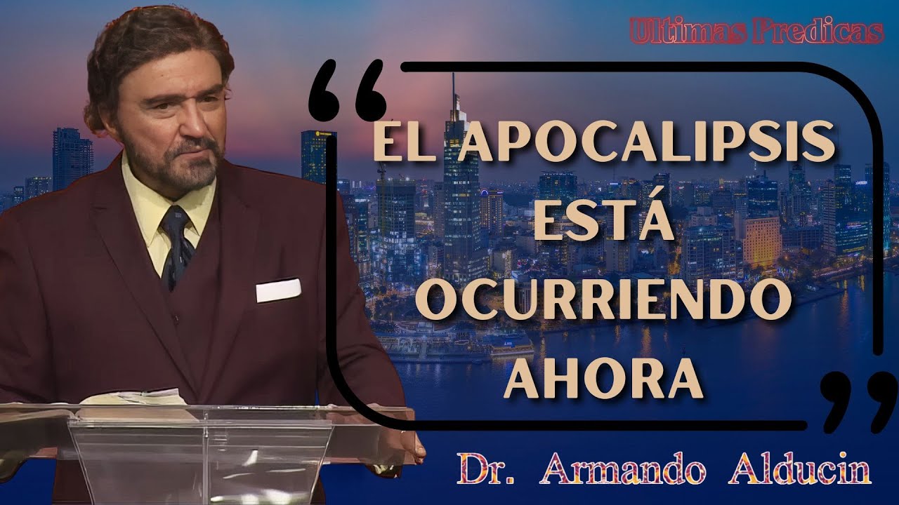 Pastor Armando Alducin 2026 - La Profecía Del Apocalipsis Se Ha Cumplido