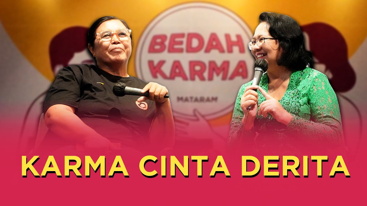 BK03 - Menderita Karena Cinta? Ini Sebabnya | Bedah Karma | Bunda Arsaningsih & dr. Rastho Mahotama