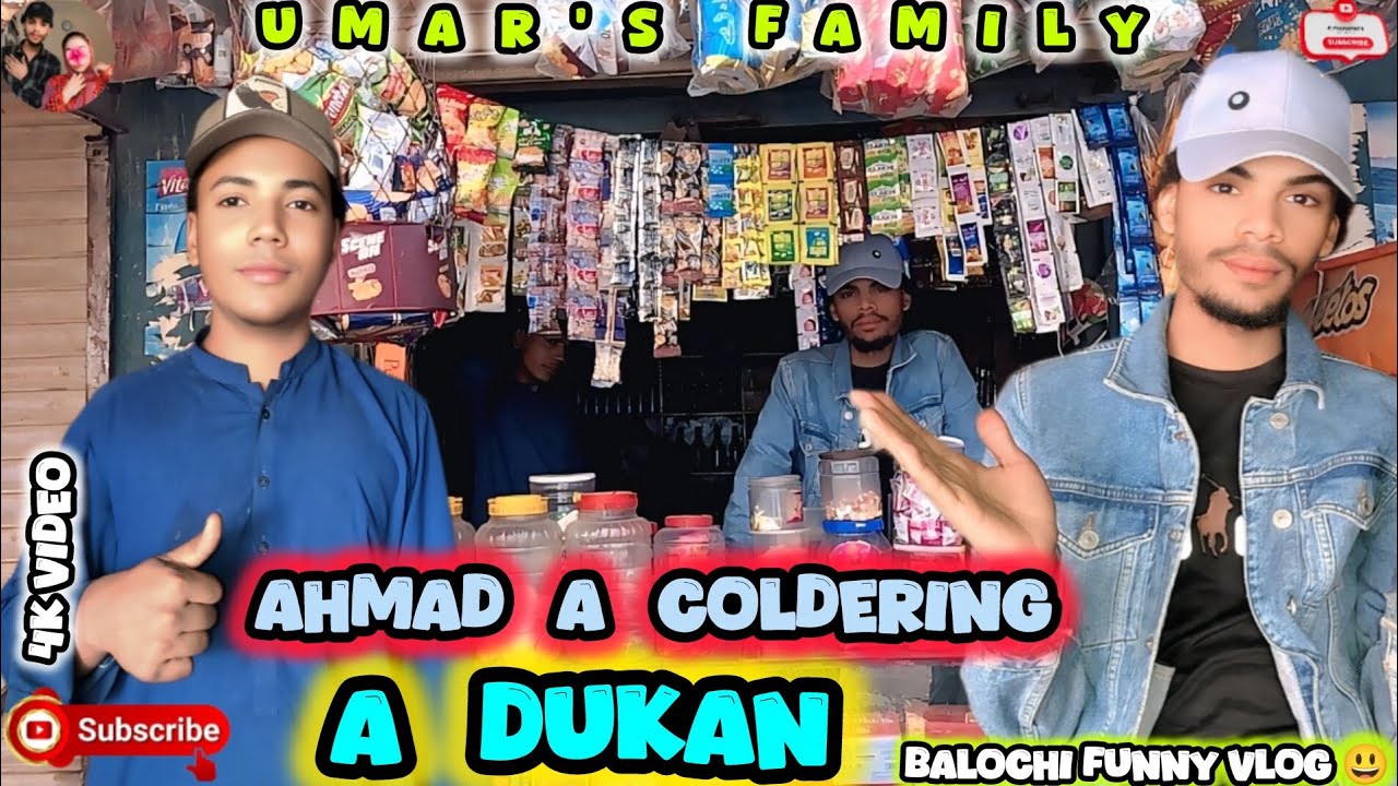 UMAR'S FAMILY AND AHMAD A COLDERING A DUKAN BALOCHI FUNNY VLOG VIDEO 😅#umarsfamily #balochivlog
