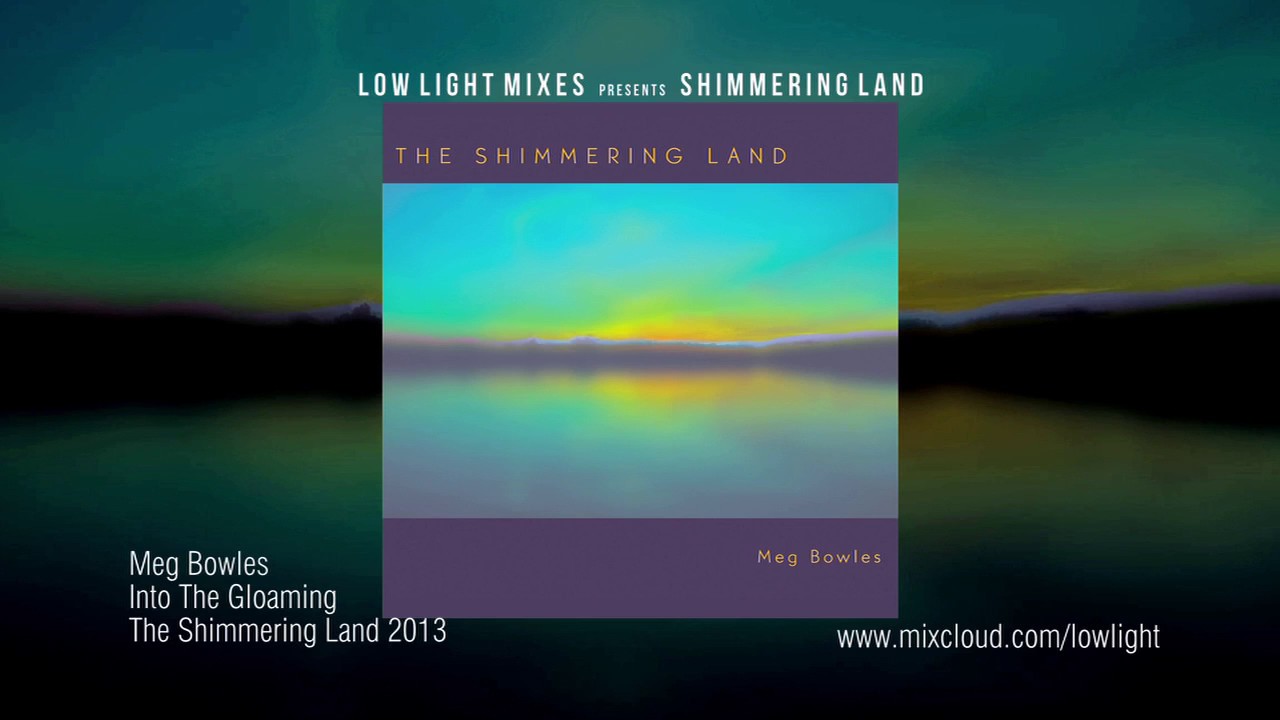 Shimmering Land - A Meg Bowles Tribute