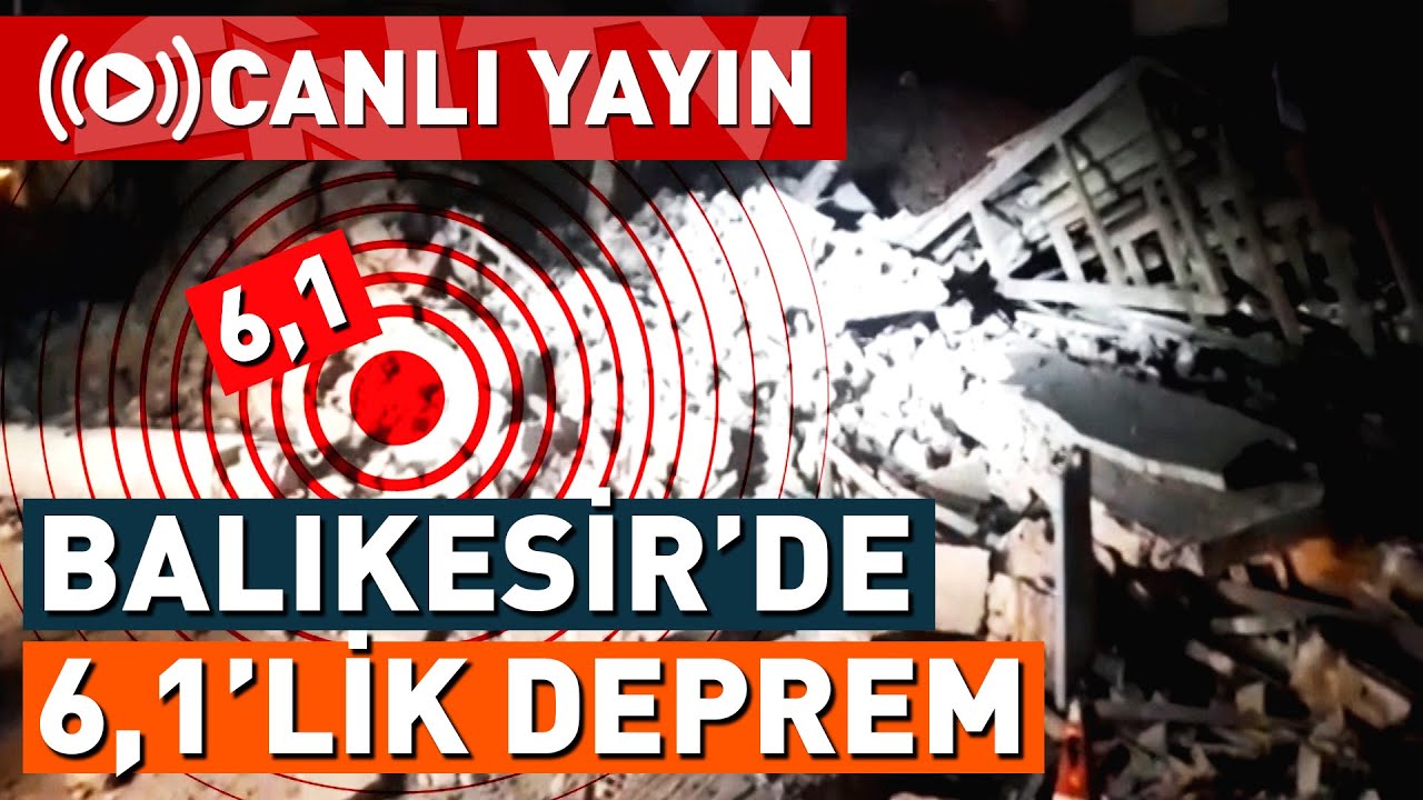 Balıkesir Sındırgı'da 6,1'lik Deprem 🔴 NTV #CANLI