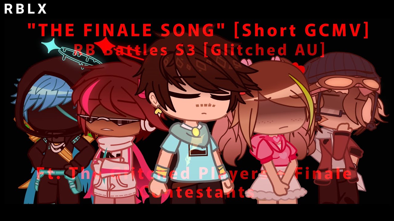 "THE FINALE SONG" || RB Battles Season 3 [Glitched AU] || Ft. The Glitched Players + More || RBLX