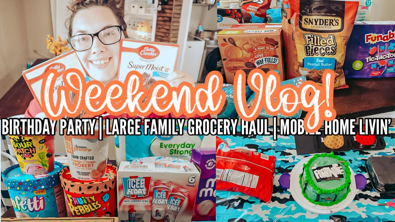 WEEKEND VLOG | large family grocery haul | birthday party prep | birthday vlog | mobile home living!