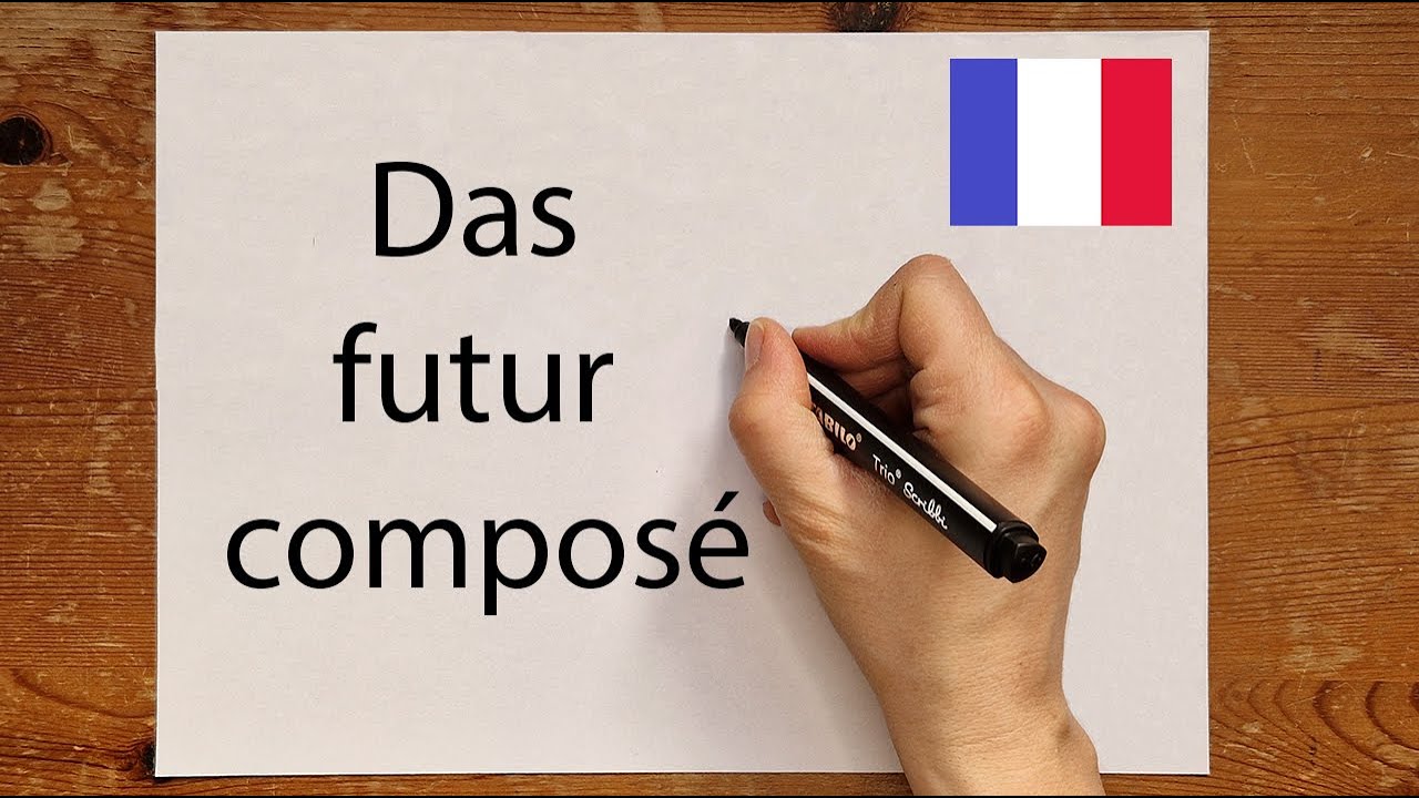 Französisch: Das futur composé - einfach erklärt | #französischlernen #franzoesischkonjugation