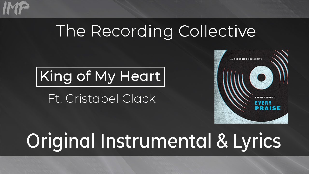 The Recording Collective - King of My Heart (Ft. Cristabel Clack) (Instrumental)
