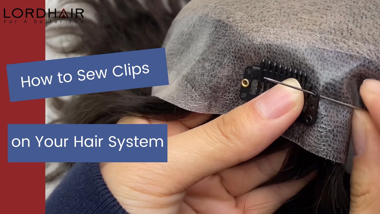 Hair System Tutorial: How to Sew Clips onto a Hair System | Lordhair