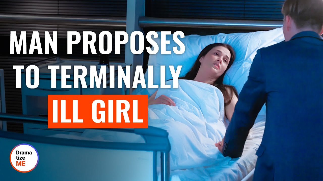 Man Proposes To Terminally Ill Girl&nbsp;| @DramatizeMe