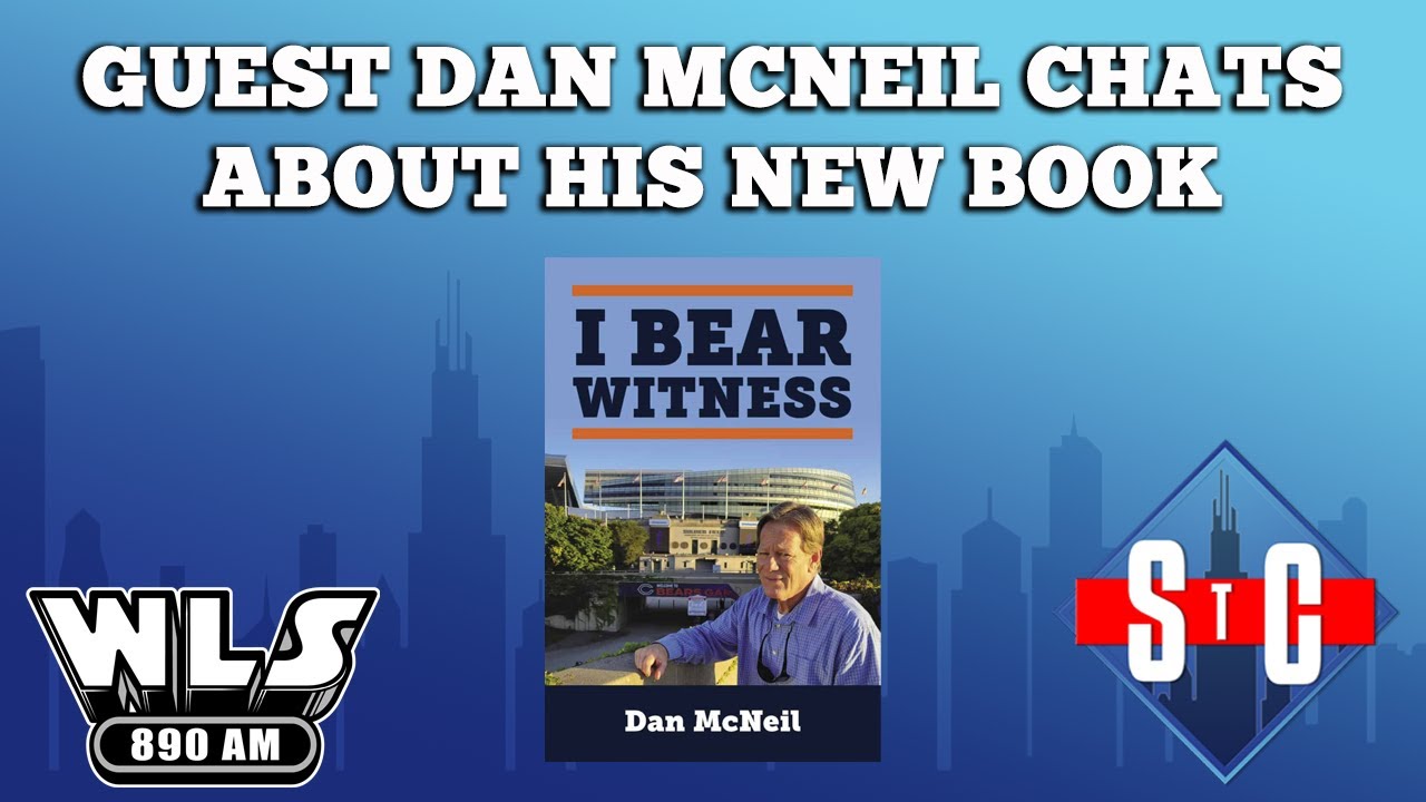 'I BEAR WITNESS' - Guest Dan McNeil chats about his new book about the Chicago Bears #bearsfootball
