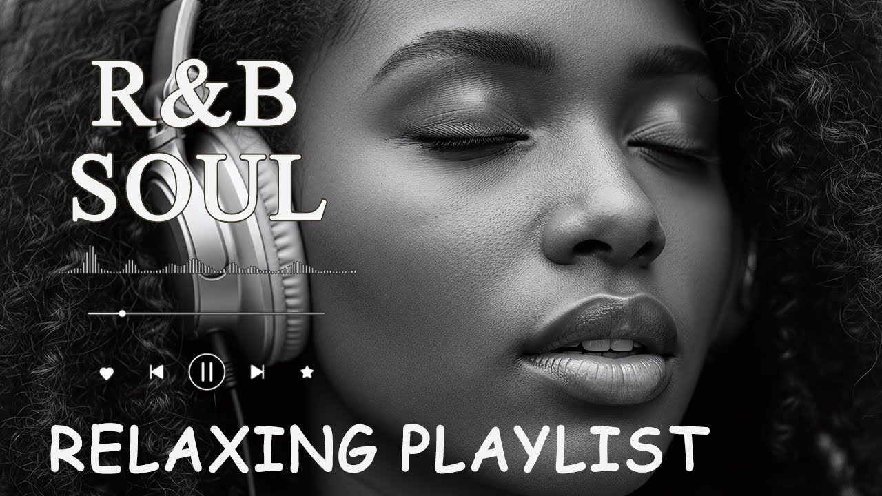 【R&B Soul】Relaxing Romantic Playlist   Smooth Vocals & Chill Groove Study • Focus • Relax