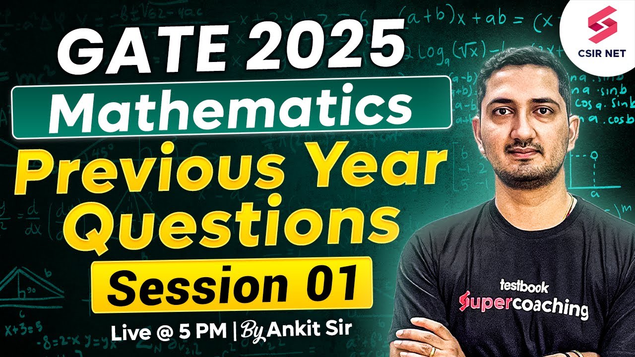 GATE 2025 | Mathematical Science | Previous Year Questions | Maths Gate PYQ | Lec 01 | Ankit Sir