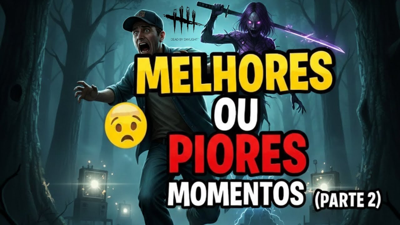 Melhores ou Piores momentos no Dead by Daylight (Parte 2)