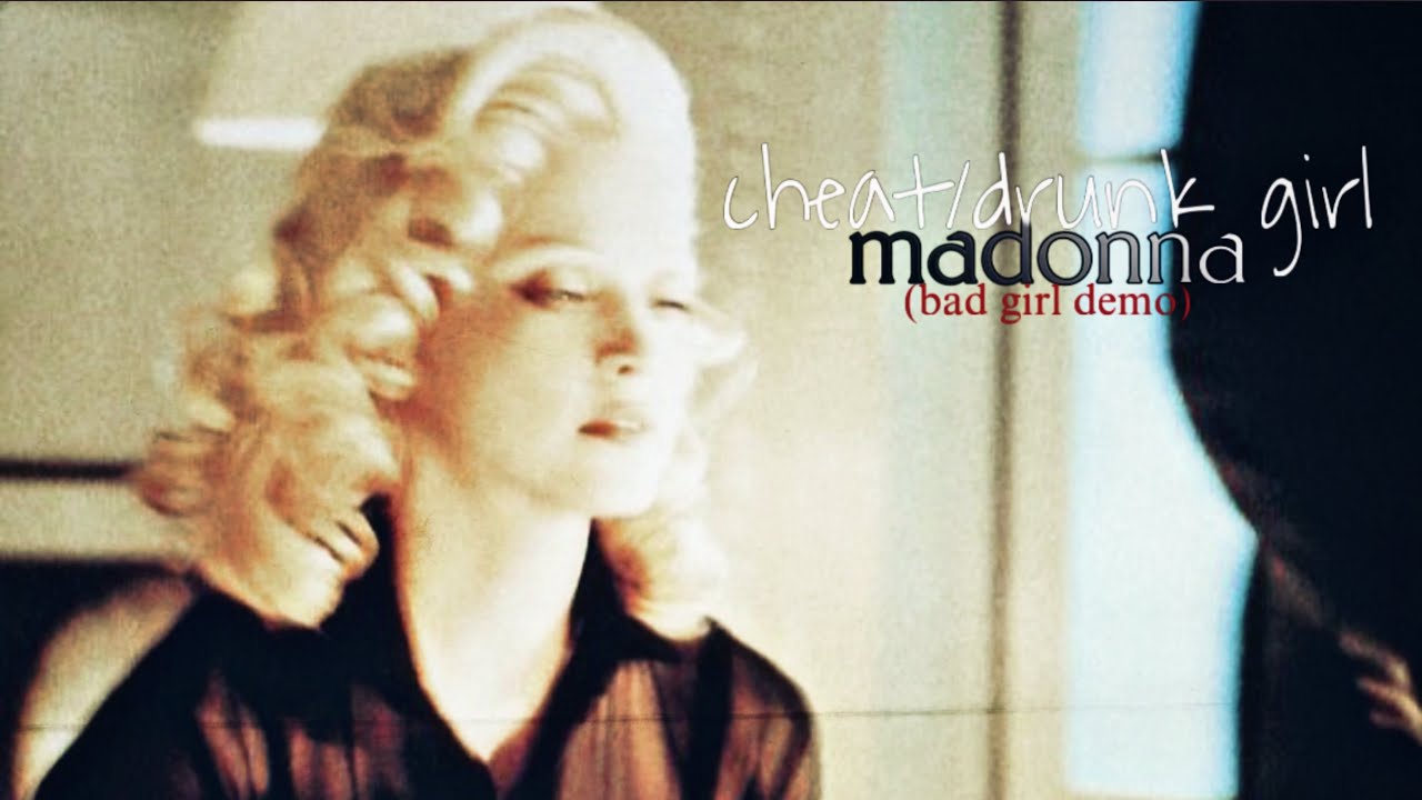 Madonna - Drunk/Cheat Girl (Bad Girl Demo) - Enchanted HQ 