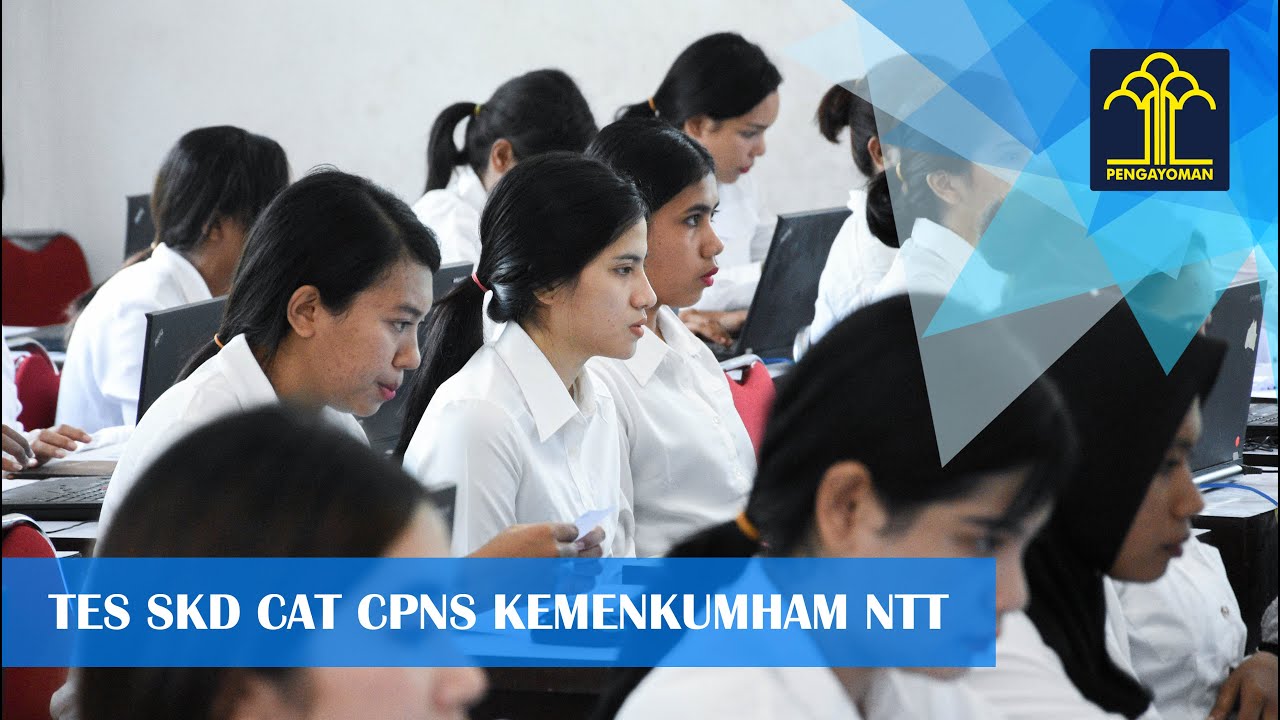 TES CAT CPNS KEMENKUMHAM NTT - HARI PERTAMA s/d HARI TERAKHIR