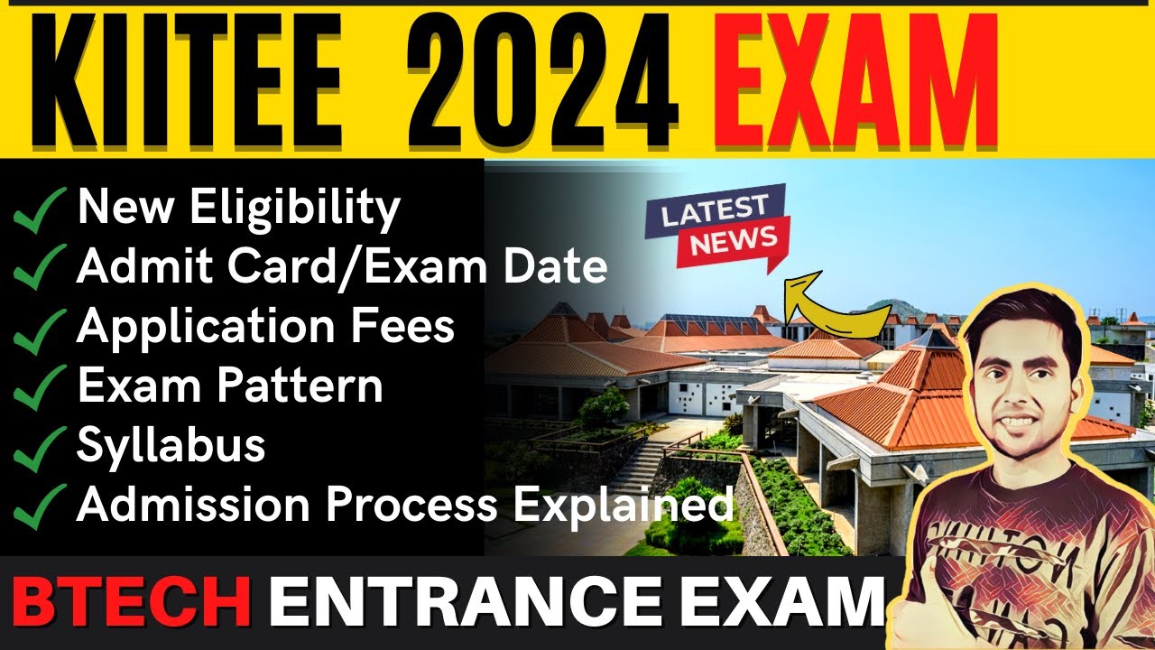 KIITEE 2024 Exam Date | Application, Eligibility, Syllabus, Paper Pattern | BTech Entrance Exam 2024