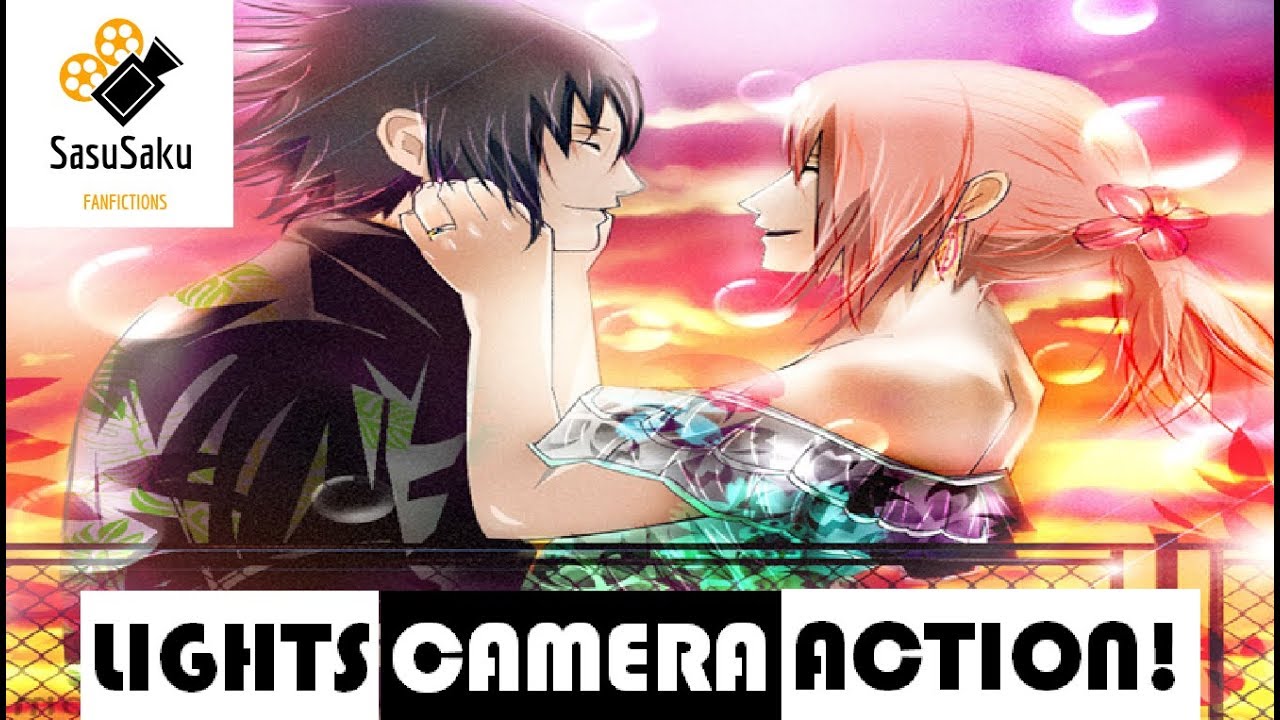 SasuSaku_Lights, Camera, Action! (One-shot Story)