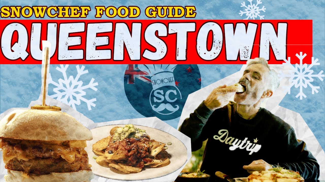 SENSATIONAL 6 FOOD Vibes in Queenstown | SNOWCHEF Food Guide