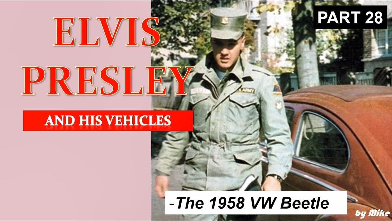 Elvis' Cars part 28  - The 1958 VW Beetle