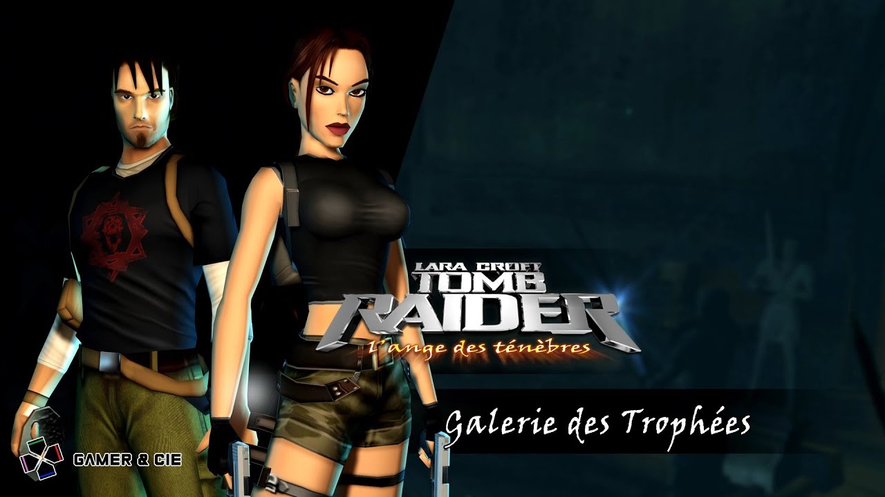 Tomb Raider : L'ange des ténèbres (2003) - #22 - Galerie des Trophées