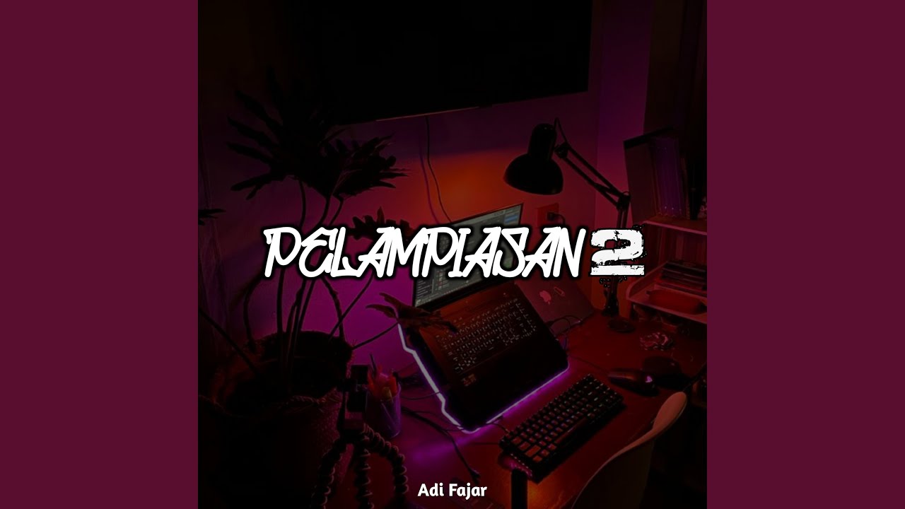 Pelampiasan 2