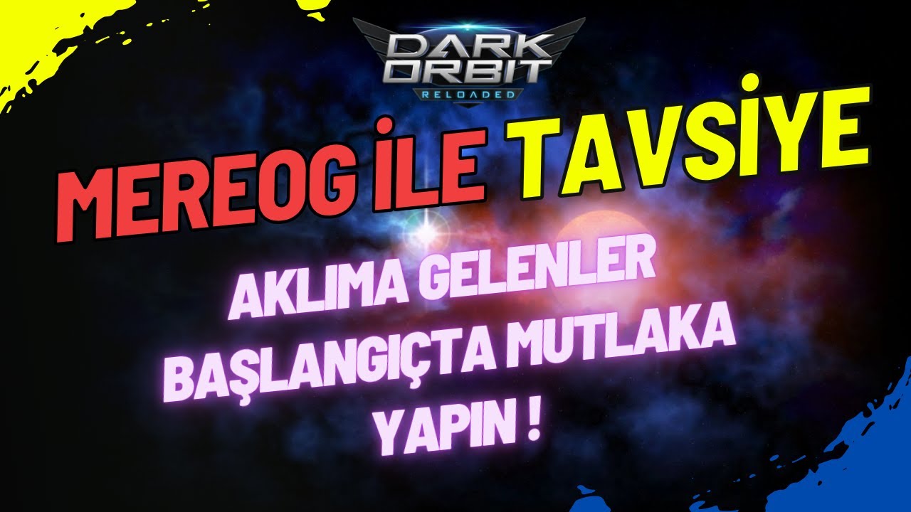 Darkorbit  Mereog ile Tavsiye Aklıma Gelen Başlangı&ccedil;  Rehberi 2025