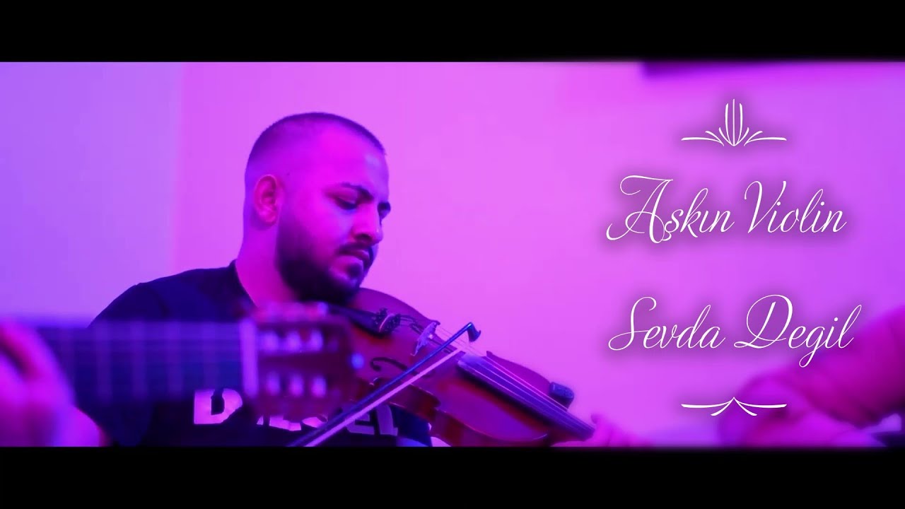 AŞKIN VIOLIN - SEVDA DEĞIL