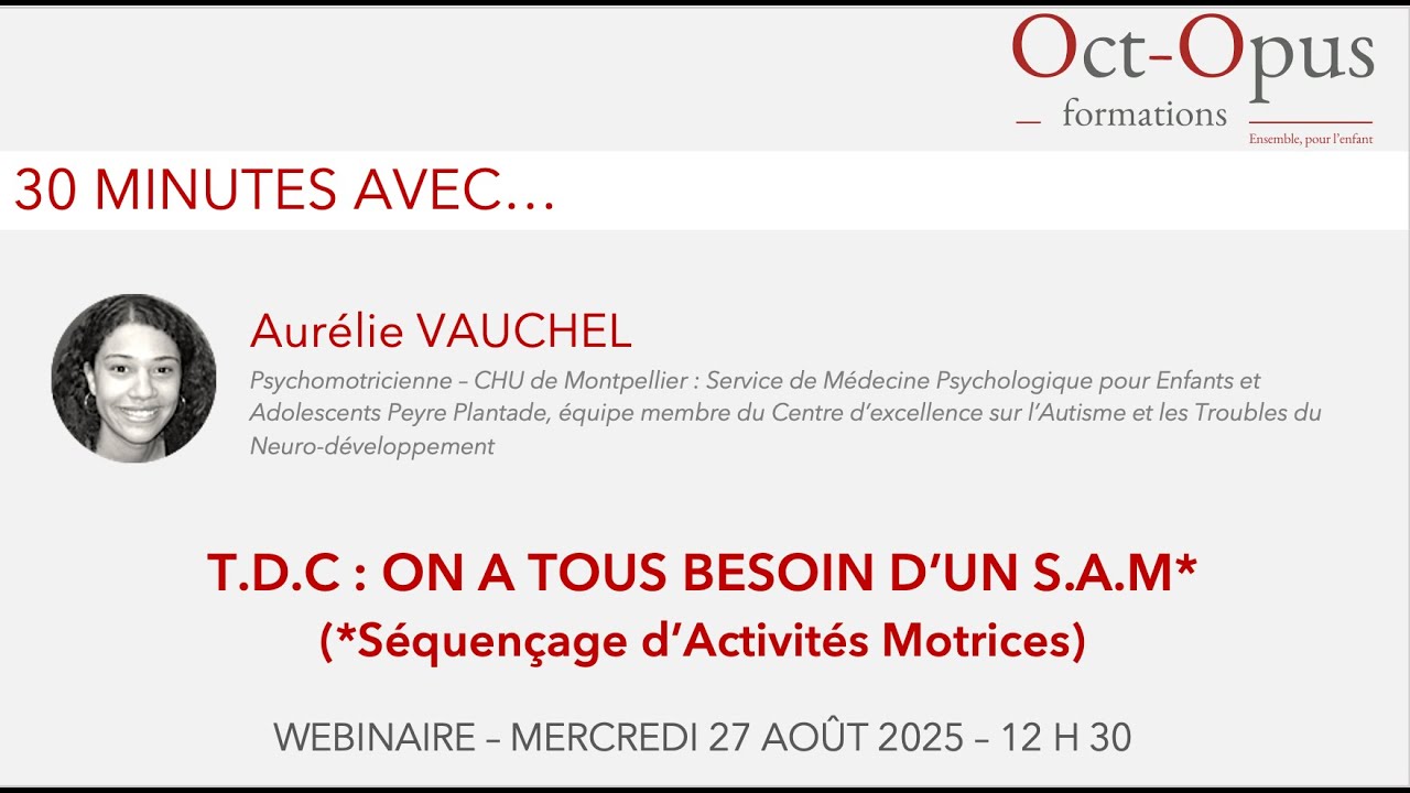 T.D.C : on a tous besoin d'un S.A.M. (séquençage d'activités motrices)